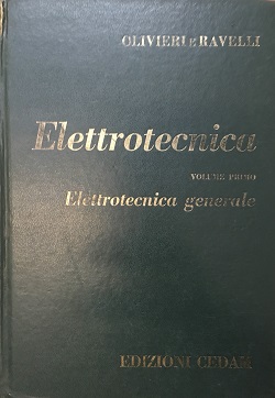 Elettrotecnica Volume Primo Elettrotecnica Generale OLIVIERI e RAVELLI CEDAM